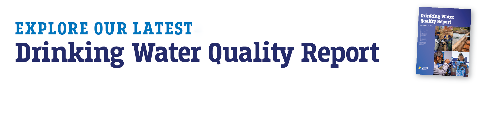 Explore our latest Drinking Water Quality Report