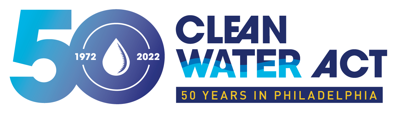 Clean Water Act - 50 Years in Philadelphia (1972-2022)