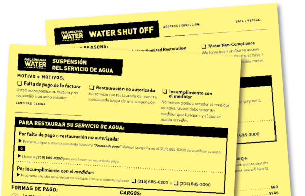 The notice is a light yellow piece of paper with black printing. A box in the top left has that reversed and shows the Philadelphia Water Department logo with the text "WATER SHUT OFF". There are spaces for crews to fill in the address, date, and reason for shutoff at the top. A second notice, showing the reverse side with the same text in Spanish, is shown overlapping here, and only the top halves of them are pictured.