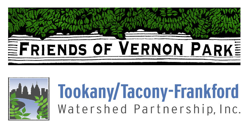 Friends of Vernon Park (logo shows the name in the lower half of a rectangle, with the upper half dominated by vines). and TTF Watershed Partnership (logo features a square illustration of a stream, surrounded by greenery, with the Philadelphia skyline in the background - to the right of the illustration, Tookany/Tacony-Frankford is written in bold blue, with Watershed Partnership, Inc. written below in lighter weight grey text.)