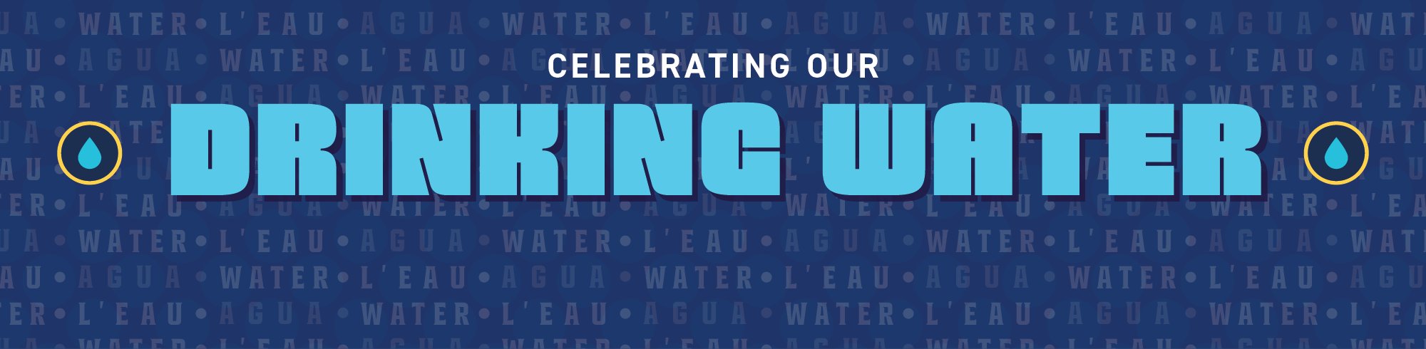 Celebrating our Drinking Water