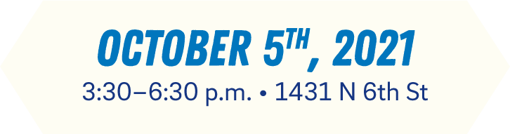 October 5th, 2021, 3:30-6:30pm at 143 N. 6th St.