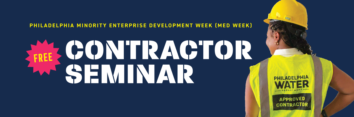 Philadelphia Minority Enterprise Development Week (MED Week) Free Contractor Seminar